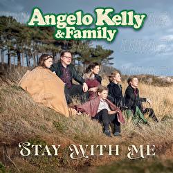 Stay With Me - Angelo Kelly & Family