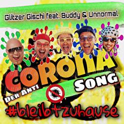 Der Anti Corona Song - Glitzer Gischi, Buddy, Unnormal
