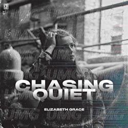 Chasing Quiet - Elizabeth Grace