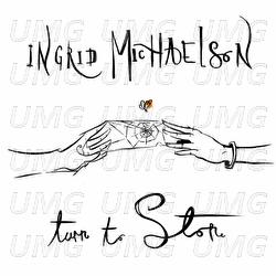 Turn To Stone - Ingrid Michaelson