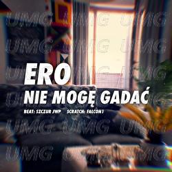 Nie Moge Gadac - Ero, Falcon1, Szczur JWP