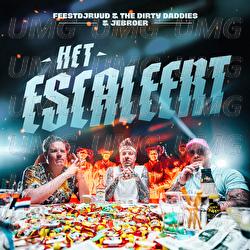 Het Escaleert - FeestDJRuud, The  Dirty Daddies, Jebroer