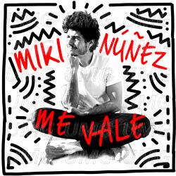 Me Vale - Miki N&uacute;&ntilde;ez