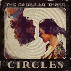 Circles - The Cadillac Three