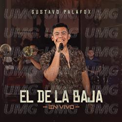 El De La Baja - Gustavo Palafox