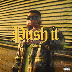 PUSH IT! - Patron