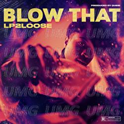 Blow That - Lp2Loose
