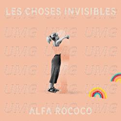 Les choses invisibles - Alfa Rococo