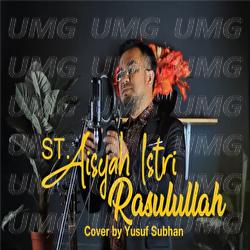 Sayyidah Aisyah Istri Rasulullah - Yusuf Subhan
