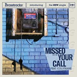 Missed Your Call - Brasstracks, Col3trane