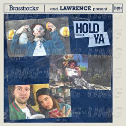Hold Ya - Brasstracks, Lawrence