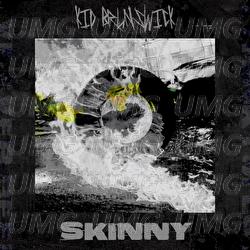 SKINNY - KID BRUNSWICK