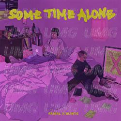 Some Time Alone - FAISAL, Glints