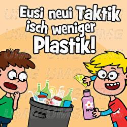 Eusi neui Taktik isch weniger Plastik! - Juhui Chinderlieder