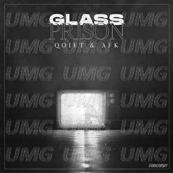 Glass Prison - Qoiet, AFK