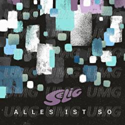 Alles ist so - Selig