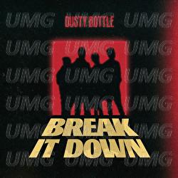 Break It Down - Dusty Bottle