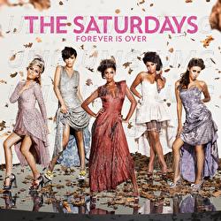 Forever Is Over - The Saturdays