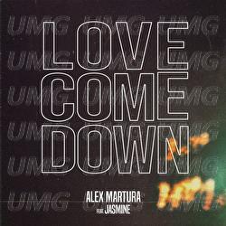 Love Come Down - Alex Martura, Lutchelle Jasmine