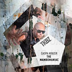 The Mambomaniac - Caspa Houzer