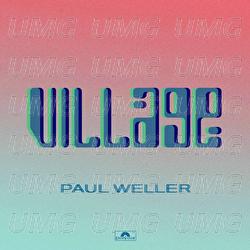 Village - Paul Weller