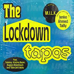 The Lockdown Tapes - M.I.L.K.