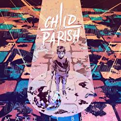Make It Better - Child of the Parish