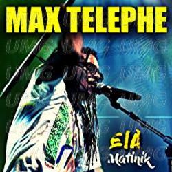 EIA MATINIK - Max Telephe