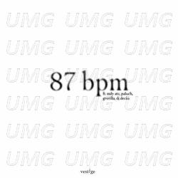 87 bpm - Tymek, Miły ATZ, Paluch