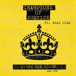 Gimme The Crown - Champions of Justice, Brad Urba