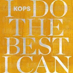I Do The Best I Can - KOPS