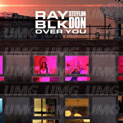 Over You - RAY BLK, Stefflon Don