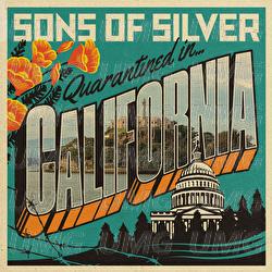 Quarantined In California - Sons Of Silver