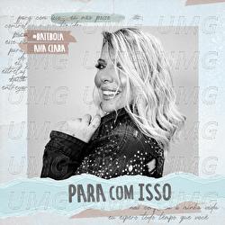 Para Com Isso - Ana Clara