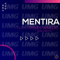 Mentira - Felipe Ara&uacute;jo, Zebu