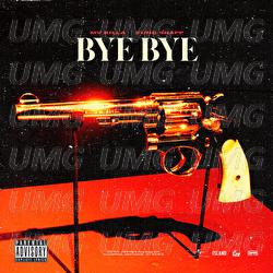 BYE BYE - MV Killa, Yung Snapp