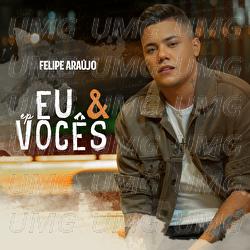Eu & Voc&ecirc;s - Felipe Ara&uacute;jo