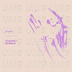 Cassette/No Mood - Evens