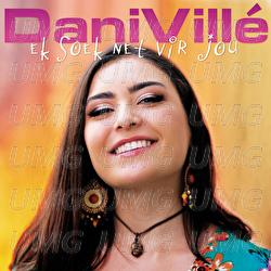 Ek Soek Net Vir Jou - Dani Vill&eacute;