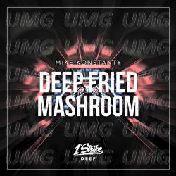Deep Fried Mashroom - Mike Konstanty