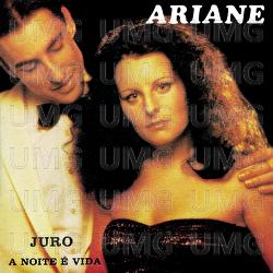 Juro / A Noite &Eacute; Vida - Ariane