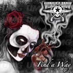 Find A Way - Witche&rsquo;s  Brew