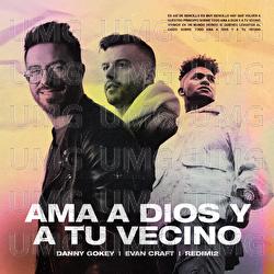 Ama A Dios Y A Tu Vecino - Danny Gokey, Evan Craft, Redimi2