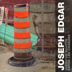 Jusqu'au boutte - Entre les craques - Joseph Edgar