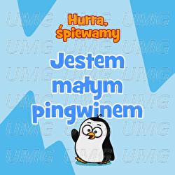 Jestem małym pingwinem - Hurra, śpiewamy
