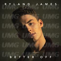 Better Off - Ryland James