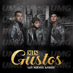 Mis Gustos - Los Nuevos Amigos