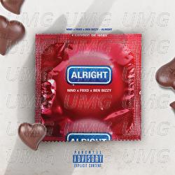 ALRIGHT - NINO, FIIXD, Ben Bizzy