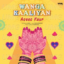 Wanga Kaaliyan - Asees Kaur