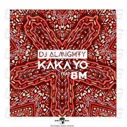 Kaka Yo - Dj Almighty, BM